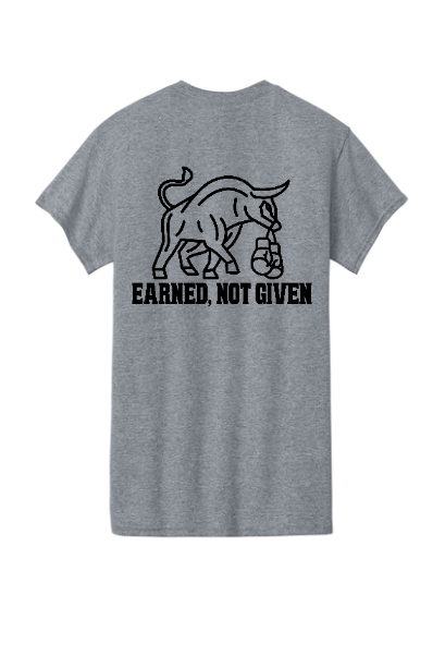 Earned not given tee