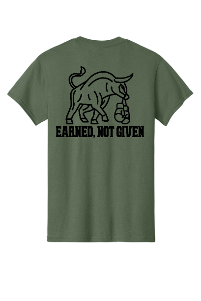 Earned not given tee