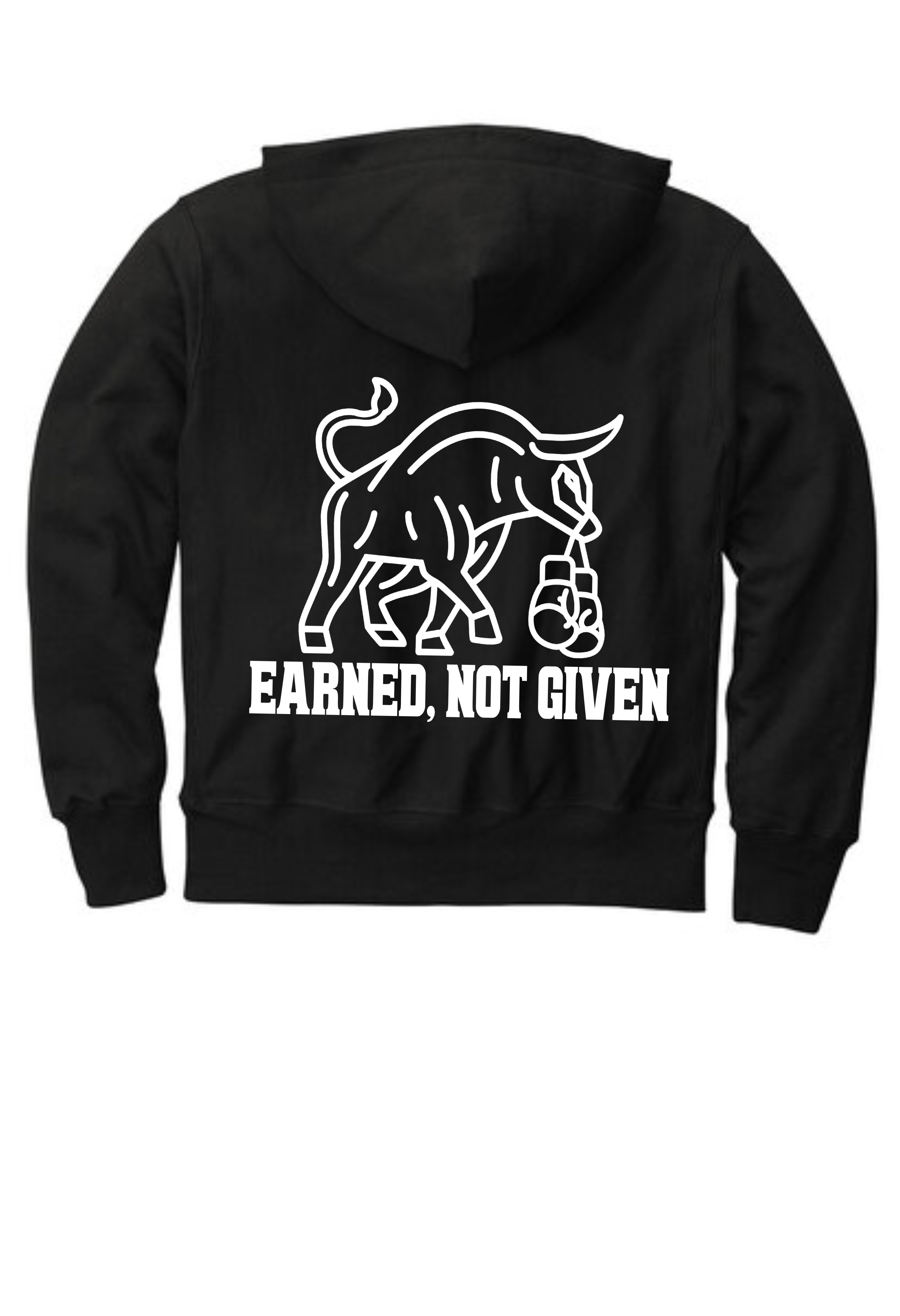 Earned not given hoodie